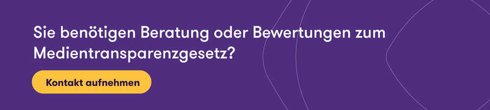 Banner: Sie benötigen Beratung oder Bewertungen zum Medientransparenzgesetz?